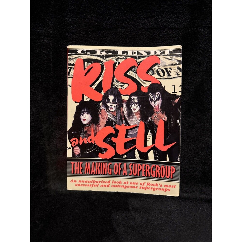 Kiss and Sell: The Making of a Supergroup - Paperback 1st Printing 1997
